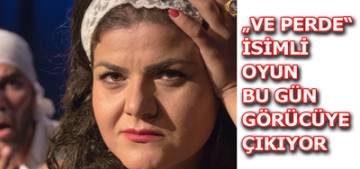 Güneş Tiyatrosu’ndan „VE PERDE“ oyunu Güneş Tiyatrosu’ndan „VE PERDE“ oyunu